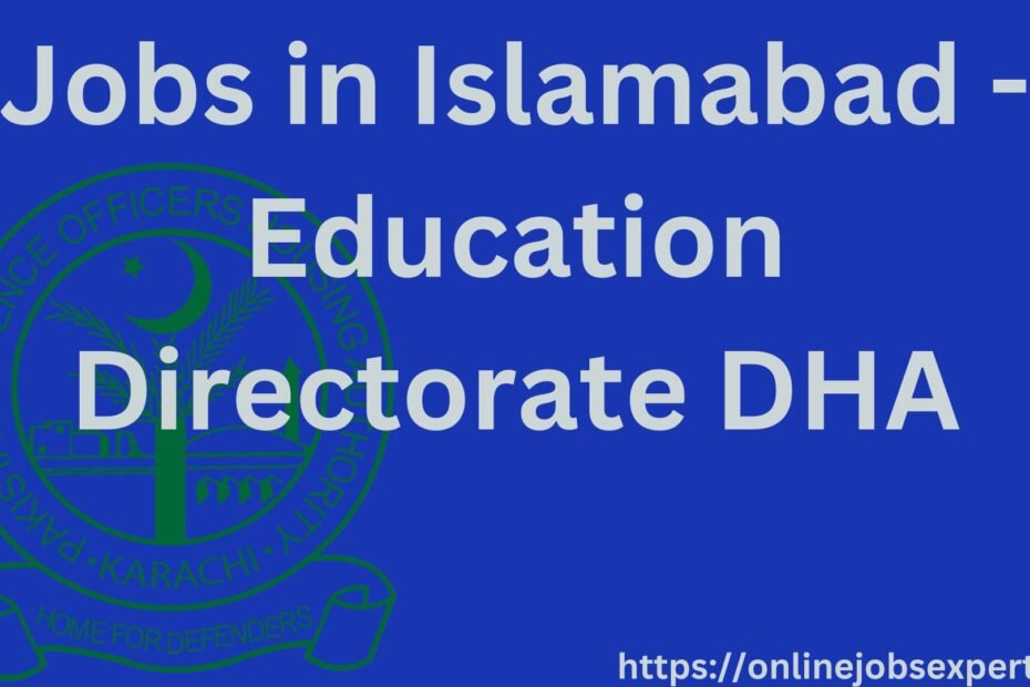 Jobs in Islamabad - Education Directorate DHA