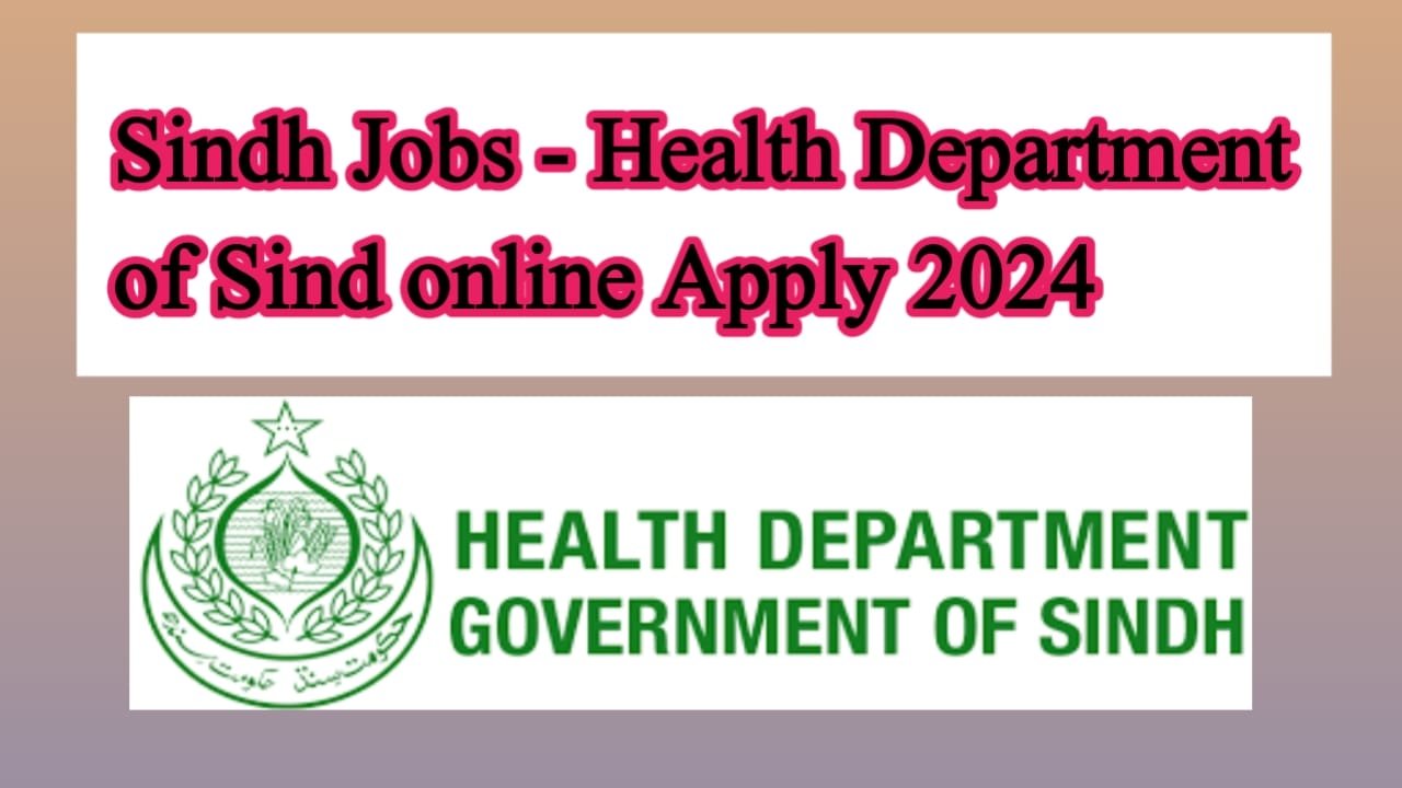 Sindh Jobs - Health Department of Sind online Apply 2024